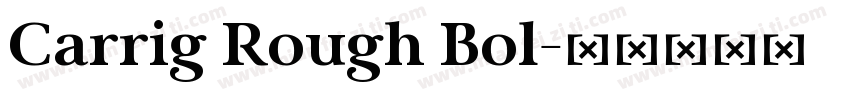 Carrig Rough Bol字体转换